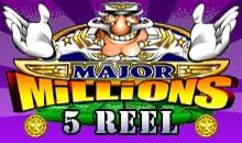 Major Millions 5 Reel                   